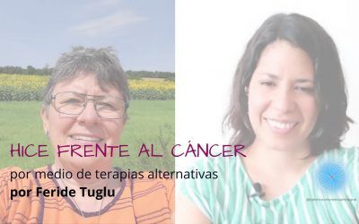 HICE FRENTE AL CÁNCER POR MEDIO DE TERAPIAS ALTERNATIVAS