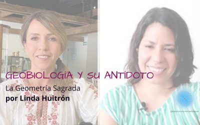 GEOBIOLOGÍA Y SU ANTÍDOTO: LA GEOMETRÍA SAGRADA